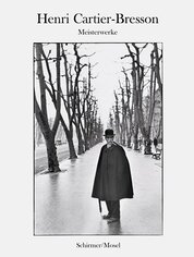 Henri Cartier–Bresson: Meisterwerke