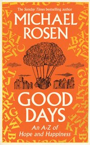 Good Days: An A–Z of Hope and Happiness
