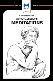 Marcus Aurelius’ Meditations (A Macat Analysis)