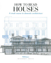 How To Read Houses: A Crash Course in Domestic Architecture (new ed.)