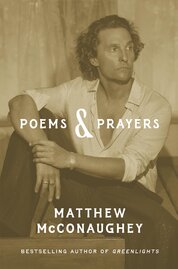 Matthew McConaughey: Poems & Prayers