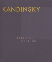Kandinsky: Absolute. Abstract