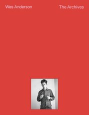 Wes Anderson: The Archives