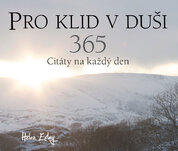Pro klid v duši: 365 – Citáty na každý den