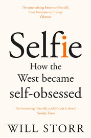 Selfie: How the West Became Self–Obsessed