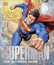 DC Superman: The Ultimate Guide