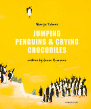 Jumping Penguins & Crying Crocodiles