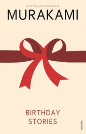 Birthday Stories – Selected and Introduced by Haruki Murakami
