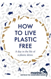 How to Live Plastic Free – A day in the life of a plastic detox