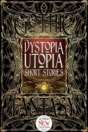Dystopia Utopia Short Stories