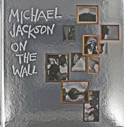Michael Jackson: On The Wall