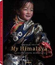 Olivier Föllmi. My Himalaya: 40 Years among Buddhists