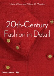 20th–Century Fashion in Detail