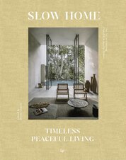 Slow Home: Architecture and Interiors for a Gentle Life