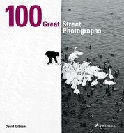 100 Great Street Photographs (Paperback Edition)