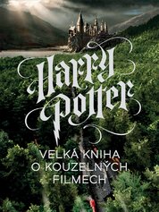 Harry Potter: Velká kniha o kouzelných filmech