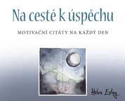 Na cestě k úspěchu: Motivační citáty na každý den