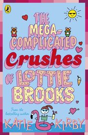 The Mega–Complicated Crushes of Lottie Brooks