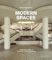 Modern Spaces: A Subjective Atlas of 20th–Century Interiors