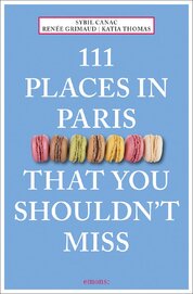 111 Places in Paris That You Shouldn't Miss