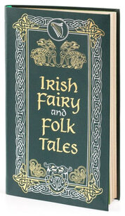 Irish Fairy and Folk Tales (Barnes & Noble Leatherbound Pocket Editions)