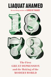 1873: The First Great Depression and the Making of the Modern World
