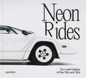 Neon Rides: Cars and Culture of the ’80s and ’90s