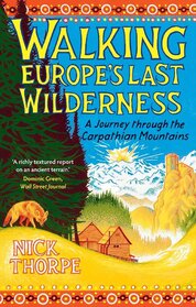 Walking Europes Last Wilderness