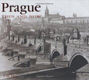 Prague Then and Now (Thunder Bay Press)