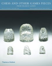 Chess and other Games Pieces from Islamic Lands (The al–Sabah Collection)