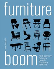 Furniture Boom: Mid–Century modern Danish furniture 1945–1975