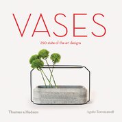 Vases: 250 state–of–the–art designs