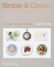Simple & Classic: 123 step–by–step recipes
