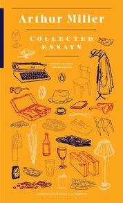 Arthur Miller: Collected Essays