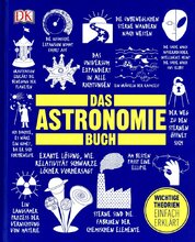 Das Astronomie–Buch: Wichtige Theorien einfach erklärt