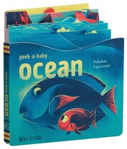 Peek–a–Baby: Ocean: Peekaboo flaps inside!