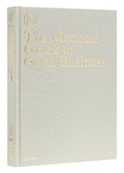 The Monocle Guide to Good Business