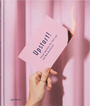 Upstart!: Visual Identities for Start–Ups and New Businesses