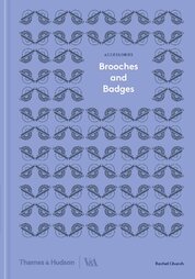 Brooches and Badges (Accessories; Victoria and Albert Museum)