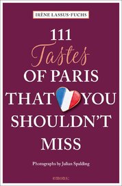 111 Tastes of Paris That You Shouldn't Miss (111 Places/Shops)
