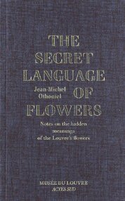 The Secret Language of Flowers: Notes on the hidden meanings of the Louvre's flowers
