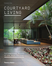 Courtyard Living: Contemporary Houses of the Asia–Pacific