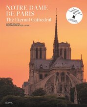 Notre–Dame de Paris: The Eternal Cathedral