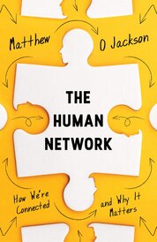 The Human Network: How We’re Connected and Why It Matters