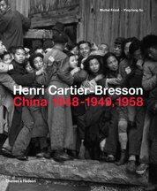 Henri Cartier–Bresson: China 1948–1949, 1958