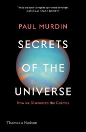 Secrets of the Universe. How We Discovered the Cosmos