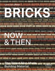 Bricks Now & Then. The Oldest Man–Made Building Material