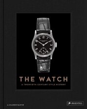 The Watch: A Twentieth–Century Style History