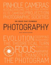 100 Ideas That Changed Photography