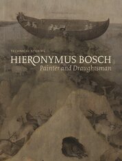 Hieronymus Bosch. Painter and Draughtsman: Technical Studies